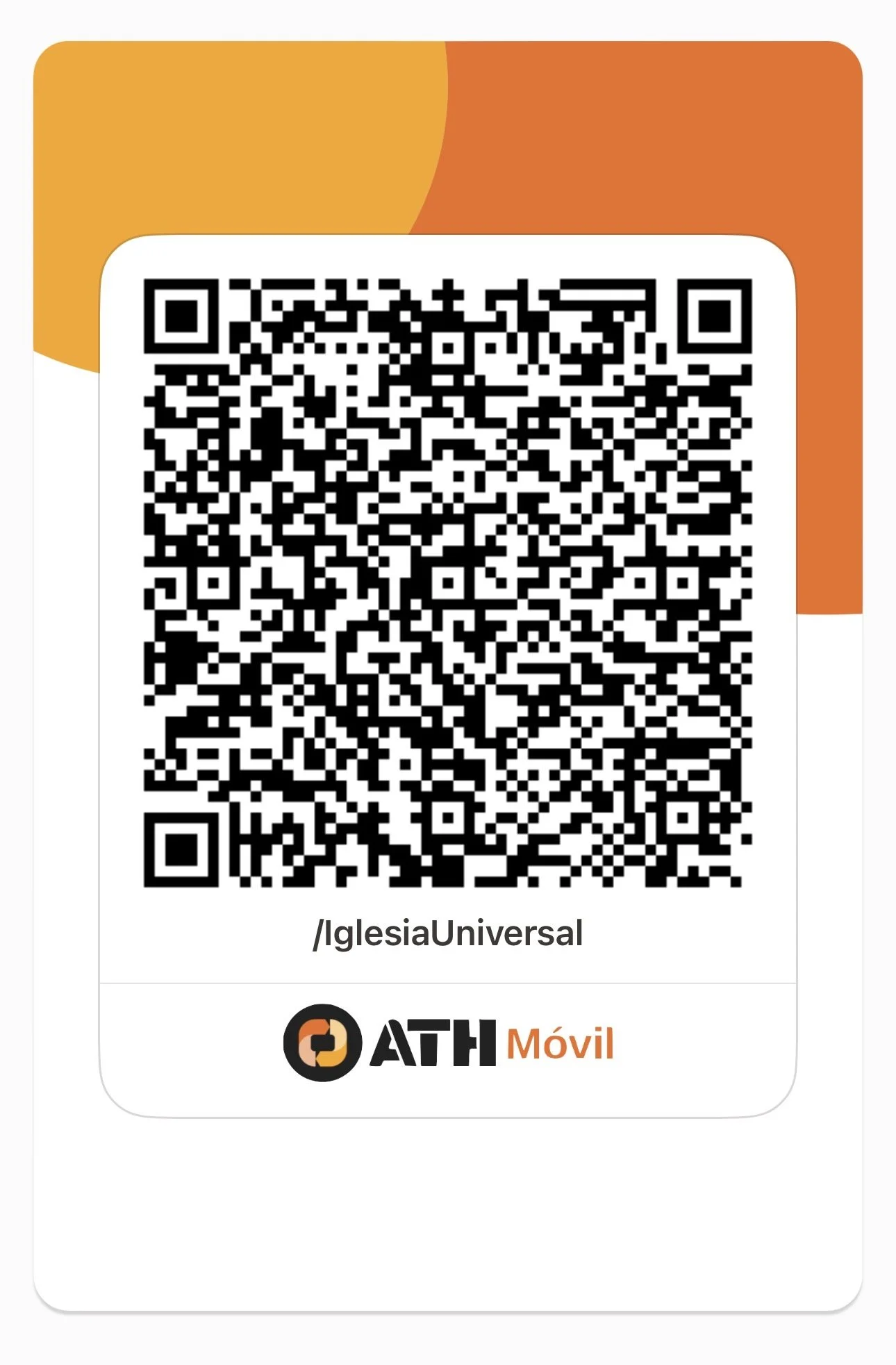 QR oficial de ATH Móvil para Iglesia Universal. Al donar, escribe PONCE en el campo Mensaje.