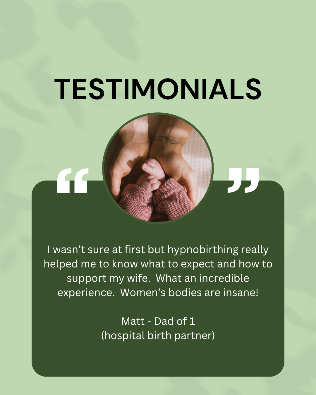 Hypnobirthing testimonial from Matt, a hospital birth partner, with a photo of a newborn baby held in adult hands.