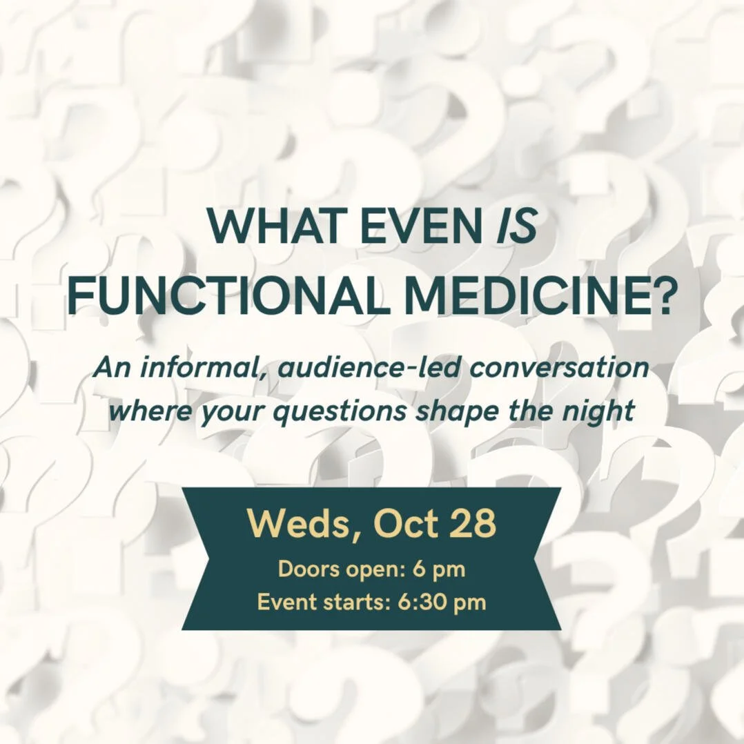 What Even Is Functional Medicine?: An informal, audience-led conversation where your questions shape the night