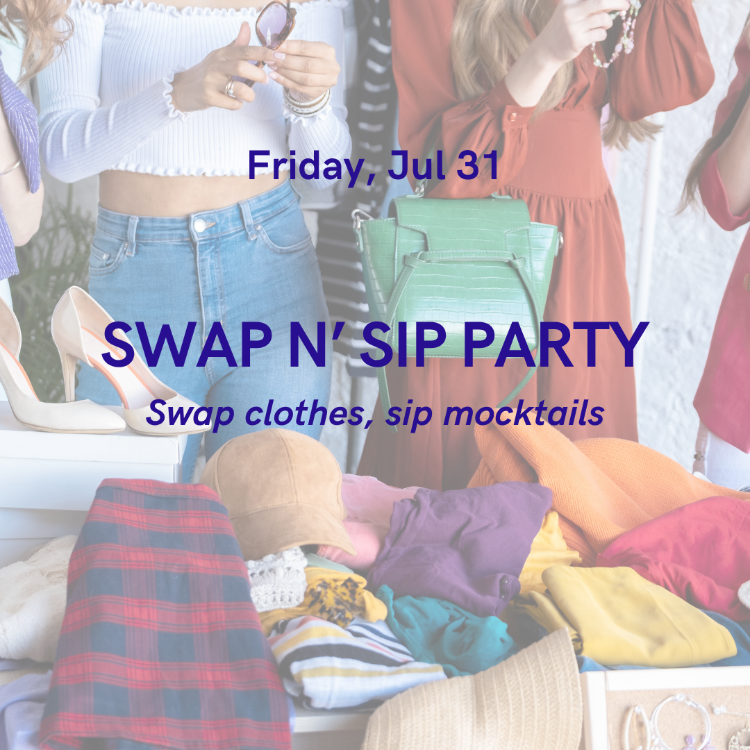 Swap N' Sip Party: Swap clothes, sip mocktails