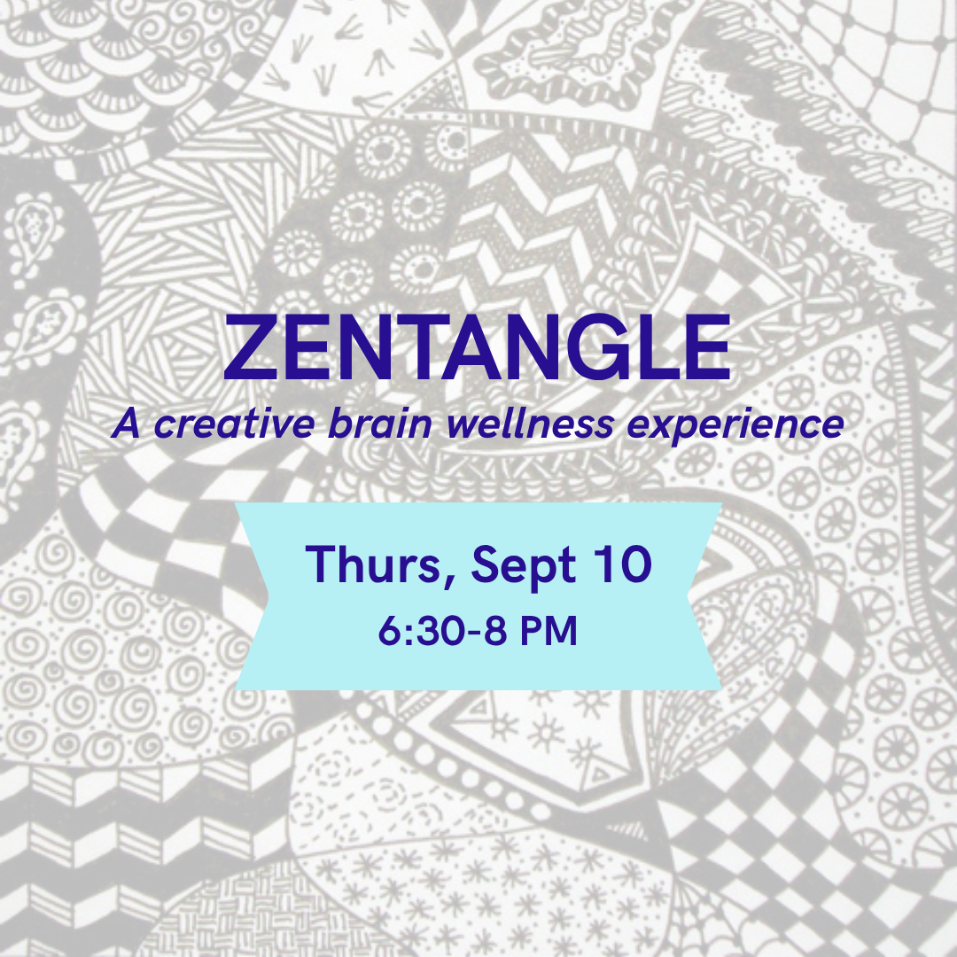 Zentangle: A creative brain wellness experience