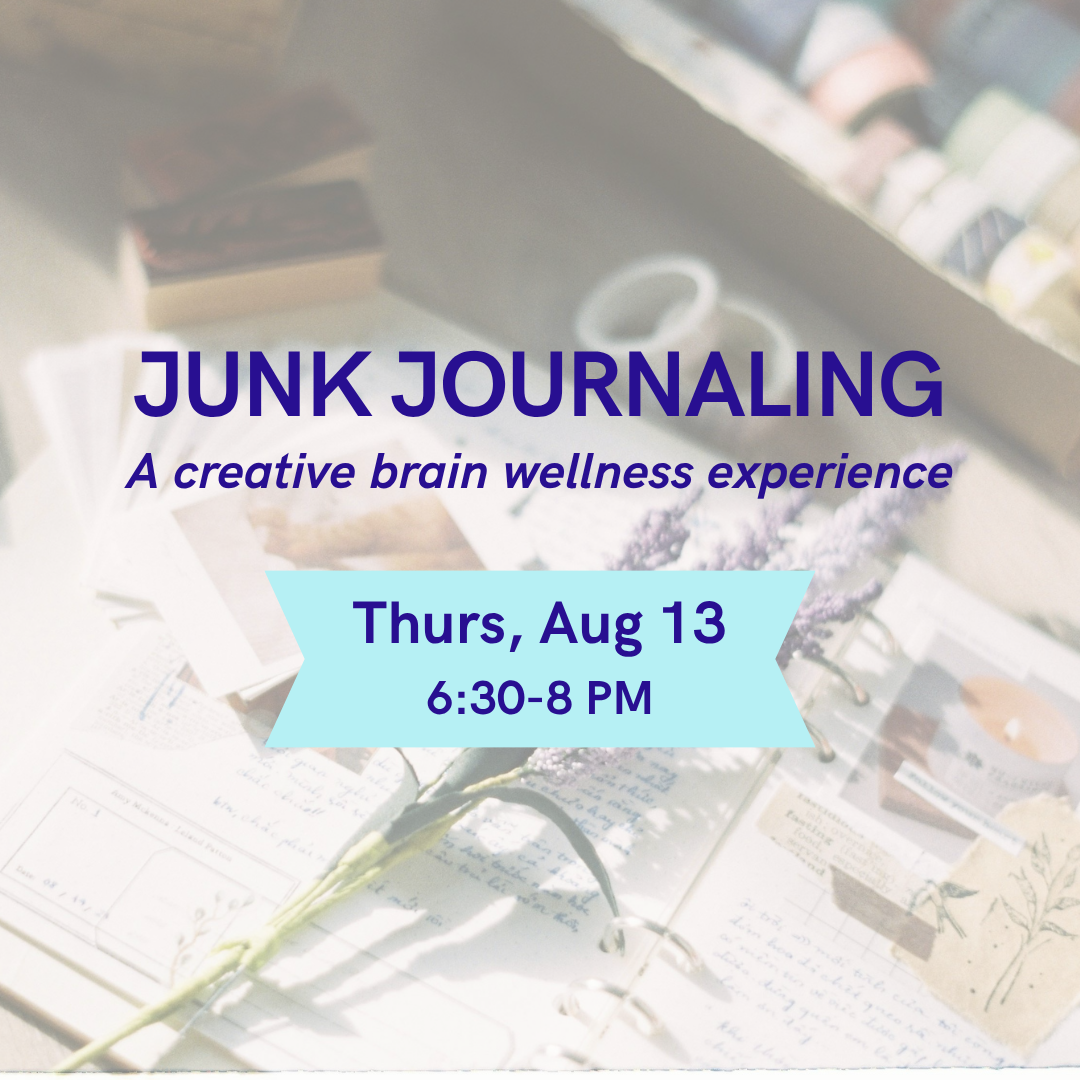 Junk Journaling: A creative brain wellness experience