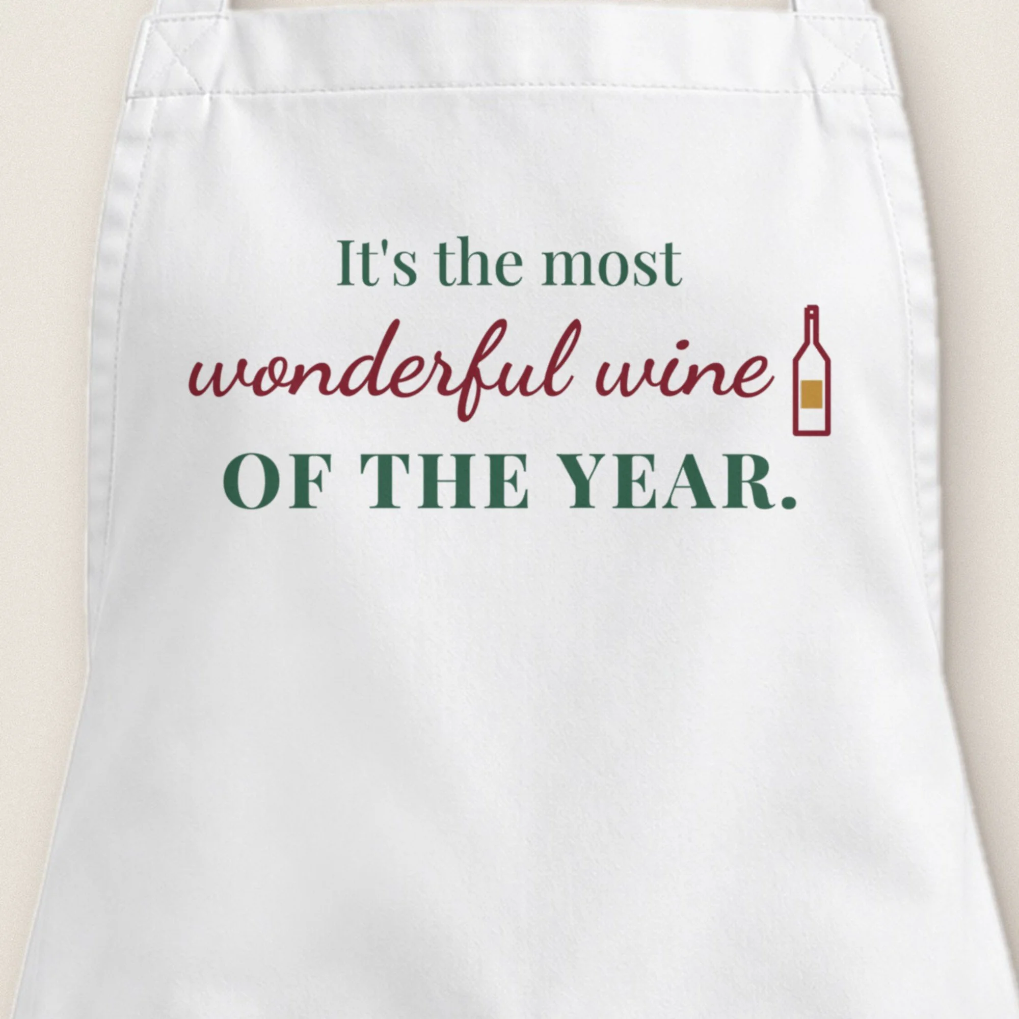 It's the Most Wonderful Wine of the Year Apron