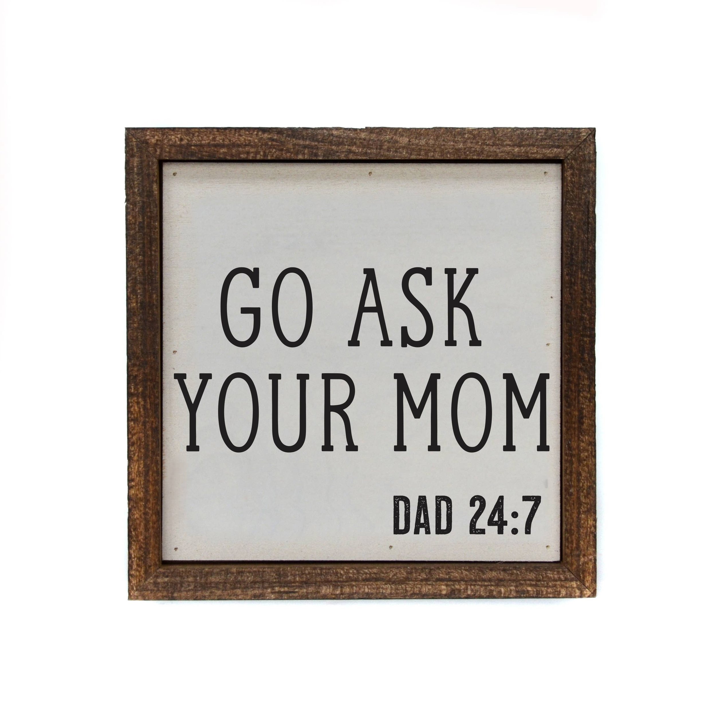 Go Ask Your Mom Sign
