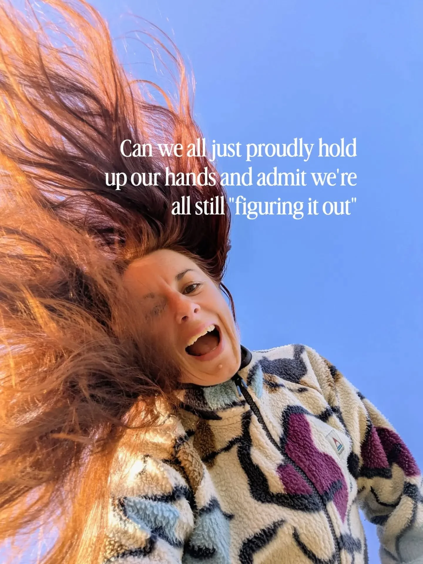 Please tell me I'm not the only one bored of the 'still figuring it out' narrative that seems to be such an in phrase at the moment? 

Isn't that kinda the purpose of life!?

How boring would it actually be if the day came and you had it all figured 
