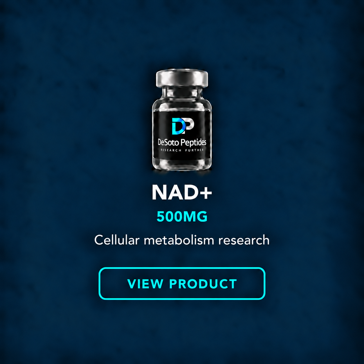 A dark blue background with a small jar labeled 'DeSoto Peptides' placed in the center. The label includes a blue and white logo. Below the jar, bold white text reads 'NAD+ 500MG,' and smaller white text states 'Cellular metabolism research.' A blue outlined button with the text 'VIEW PRODUCT' is at the bottom.