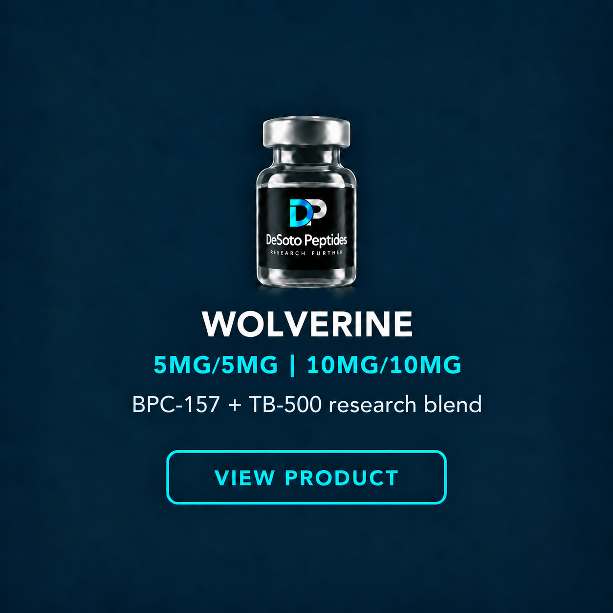 A digital advertisement for DeSoto Peptides Wolverine supplements, showing a small black bottle with a label and a button that says 'View Product'. The text highlights two dosage options: 5MG/5MG and 10MG/10MG, along with research names BPC-157 and TB-500.
