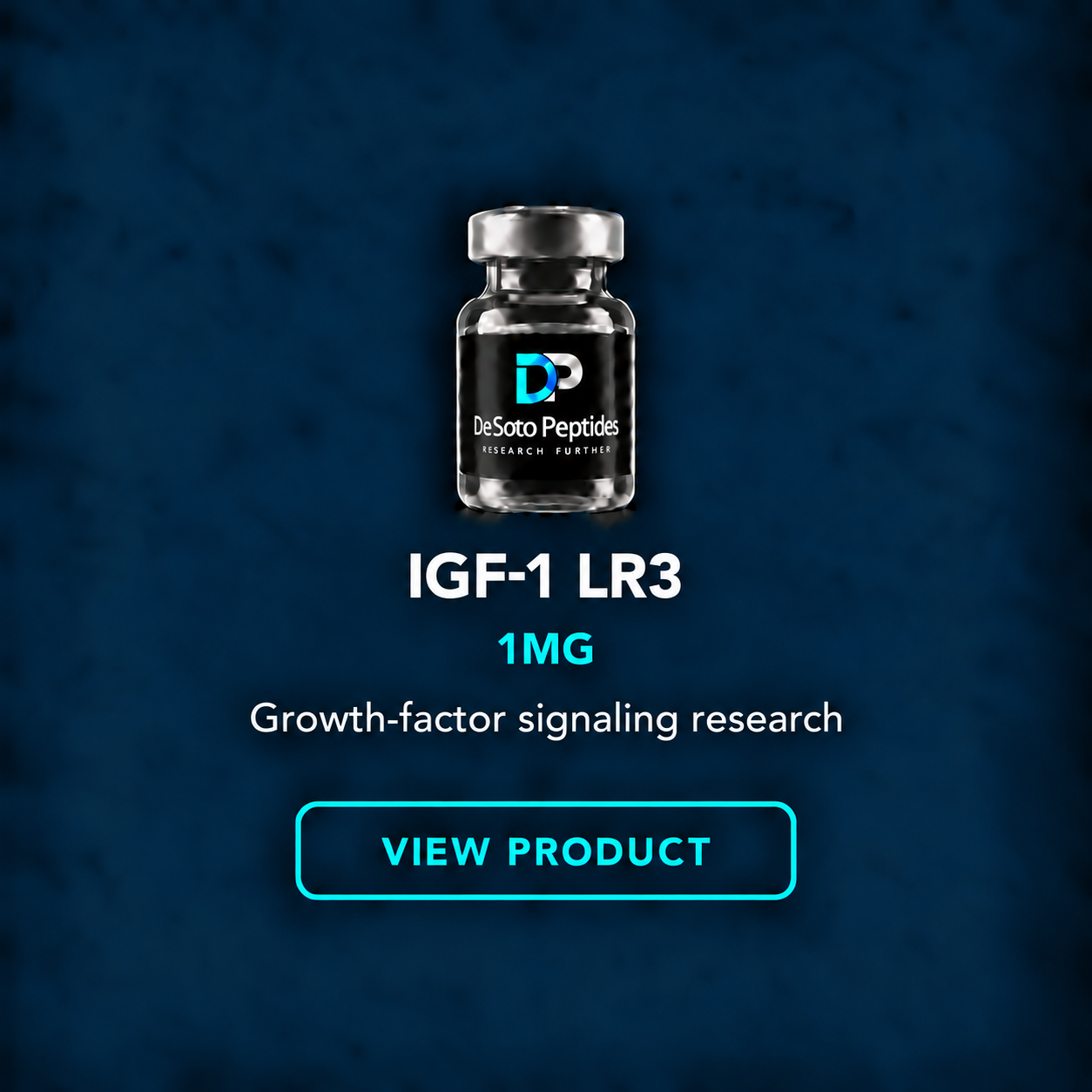 A promotional graphic for a growth-factor signaling research product showing a small bottle labeled 'DeSoto Peptides' with a logo, on a dark blue background, with text indicating the product name 'IGF-1 LR3', dosage '1MG', and a button labeled 'View Product'.