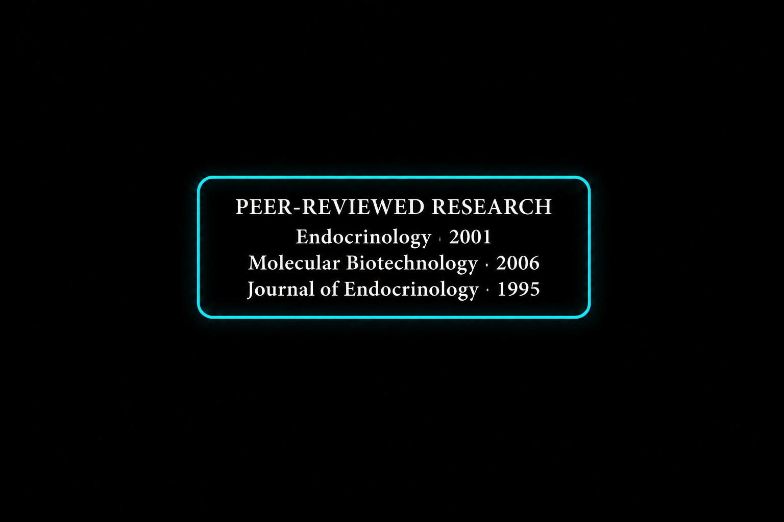 Neon sign displaying peer-reviewed research in endocrinology, molecular biotechnology, and journal of endocrinology with years 2001, 2006, and 1995.
