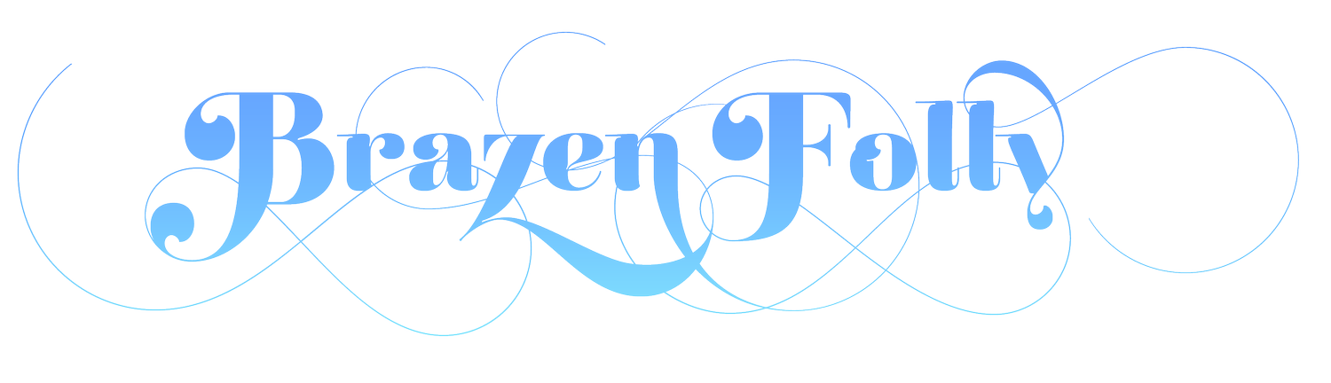 Brazen Folly