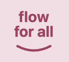 Flow For All | Made by a student. Driven by equity. Focused on change.