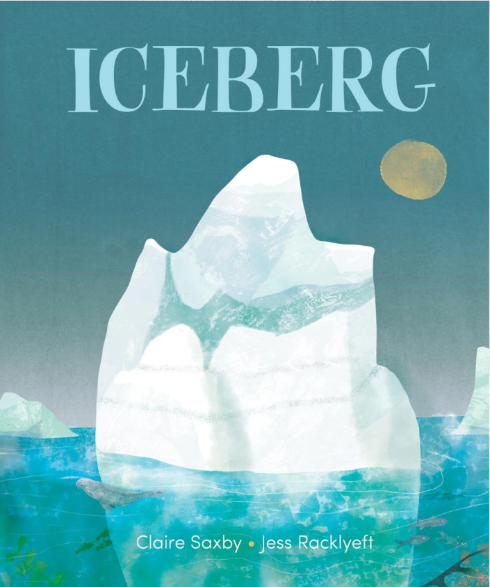 The cover of 'Iceberg' by Claire Saxby and Jess Racklyeft.