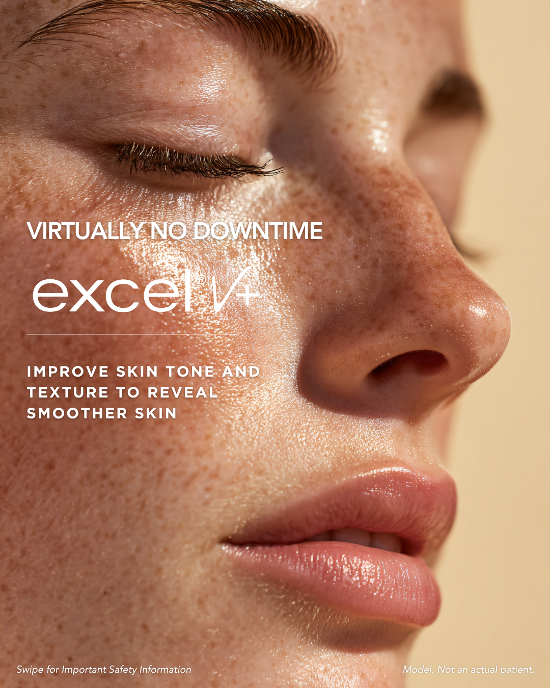 Close-up of a person's face with a focus on their nose, lips, and closed eyes, promoting a skincare product called Excel. The text mentions improving skin tone and texture for smoother skin, with a note at the bottom about safety information and model disclaimer.