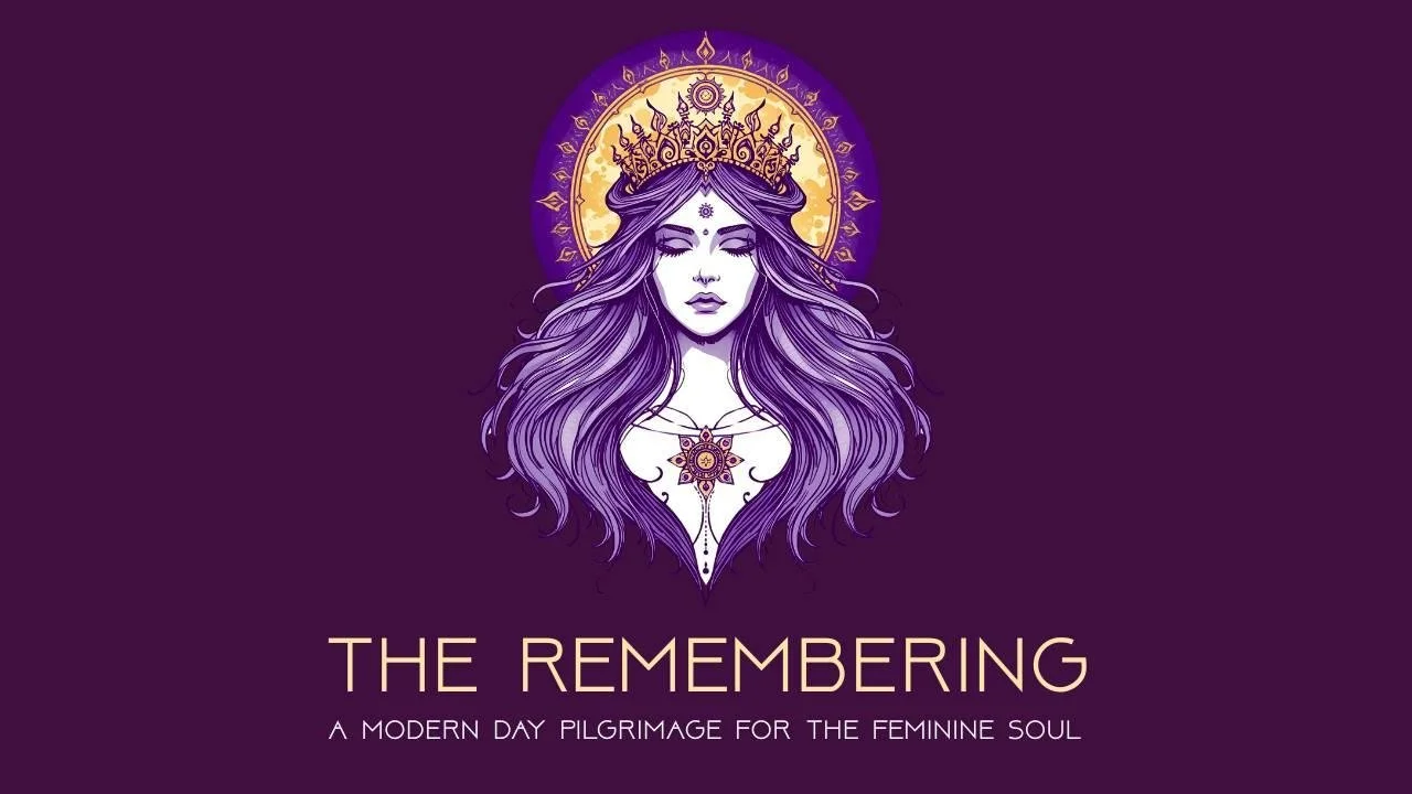 Illustration of a crowned woman with long purple hair and a golden halo above the title “The Remembering” and subtitle “A Modern Day Pilgrimage for the Feminine Soul.”
