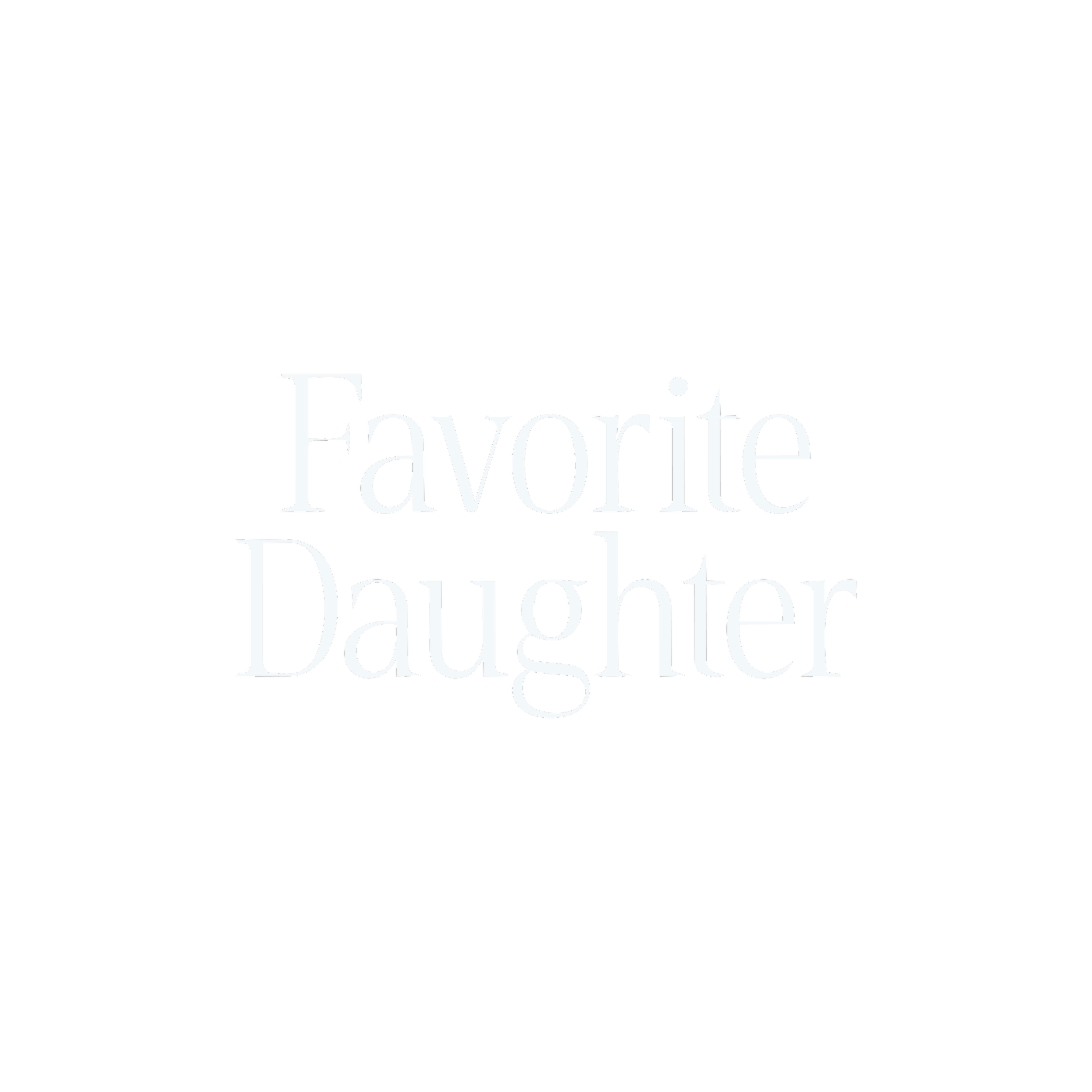 White “Favorite Daughter” text on a black background