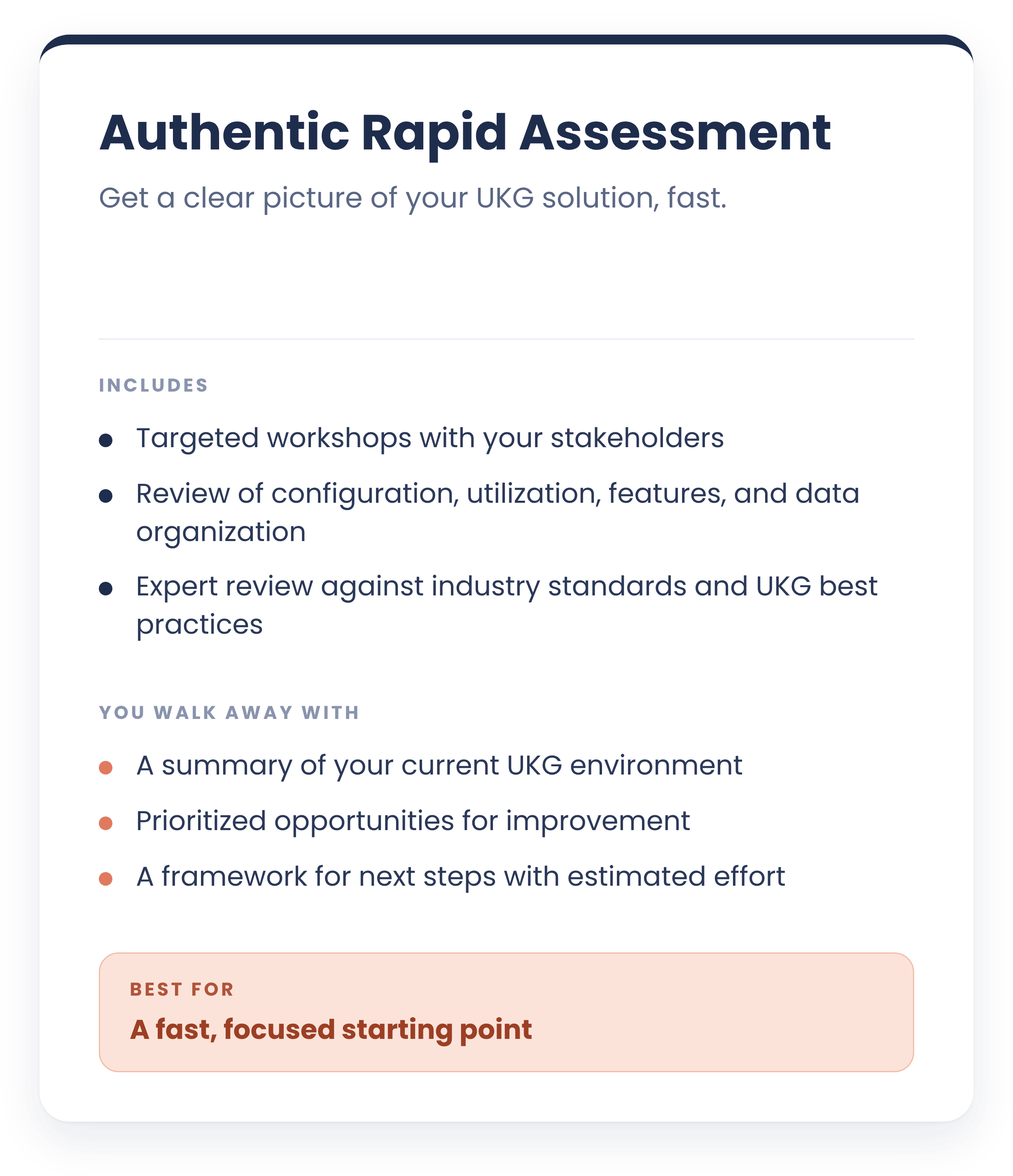 Screenshot of a presentation slide titled "Authentic Rapid Assessment" with a subtitle "Get a clear picture of your UKG solution, fast." The slide lists key points about assessment, including workshops with stakeholders, configuration review, industry standards comparison, and industry best practices. The slide transitions to a new section titled "You walk away with" and highlights a summary of the current UKG environment, opportunities for improvement, and next steps.