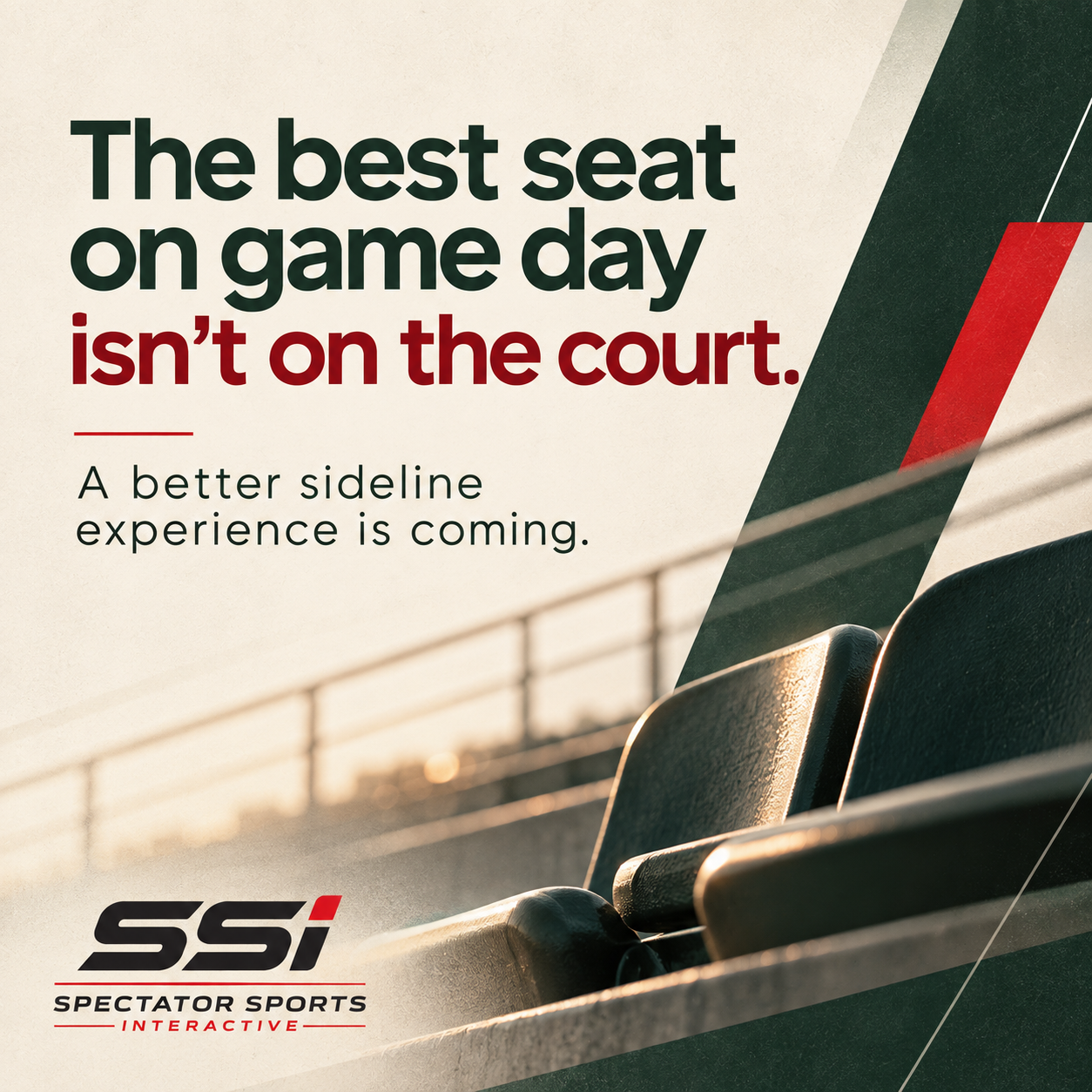 Empty stadium seats with sunlight shining on them, promotional message about improving sideline experience for sports spectators by SSI Spectator Sports Interactive.