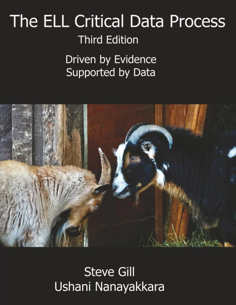 Book cover titled "The ELL Critical Data Process, Third Edition" by Steve Gill and Ushani Nanayakkara, featuring a photograph of a goat and a sheep touching noses inside a barn.