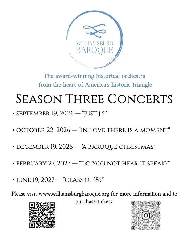 Poster for Williamsburg Baroque's season three concerts, listing dates from September 2026 to June 2027, including titles like 'Just J.S.', 'In Love There Is a Moment', 'A Baroque Christmas', 'Do You Not Hear It Speak?', and 'Class of '85', with website URL and QR codes at the bottom.