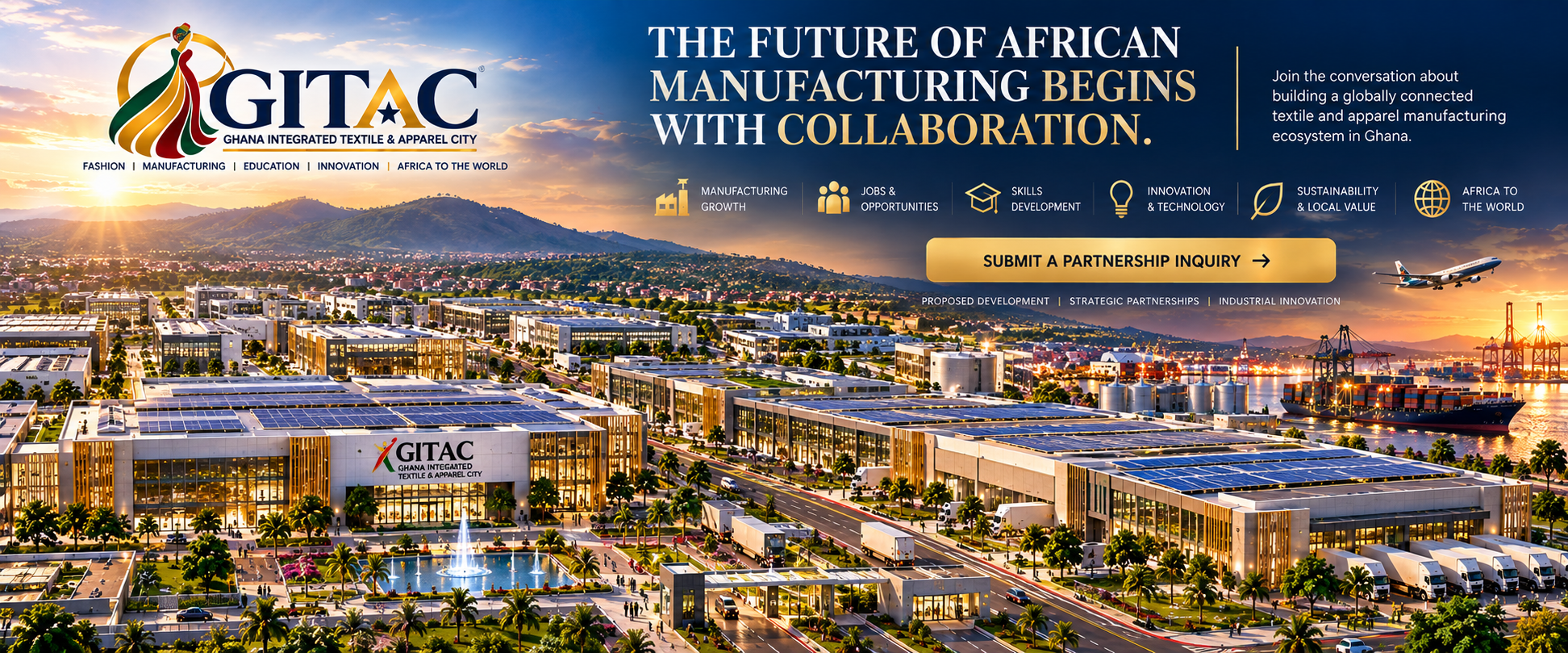 Aerial view of the Ghana Integrated Textile & Apparel City (GITAC) with modern buildings, solar panels, a fountain, trees, and a busy road in the foreground, with a harbor, port cranes, and cargo ship at sunset in the background, promoting the future of African manufacturing.