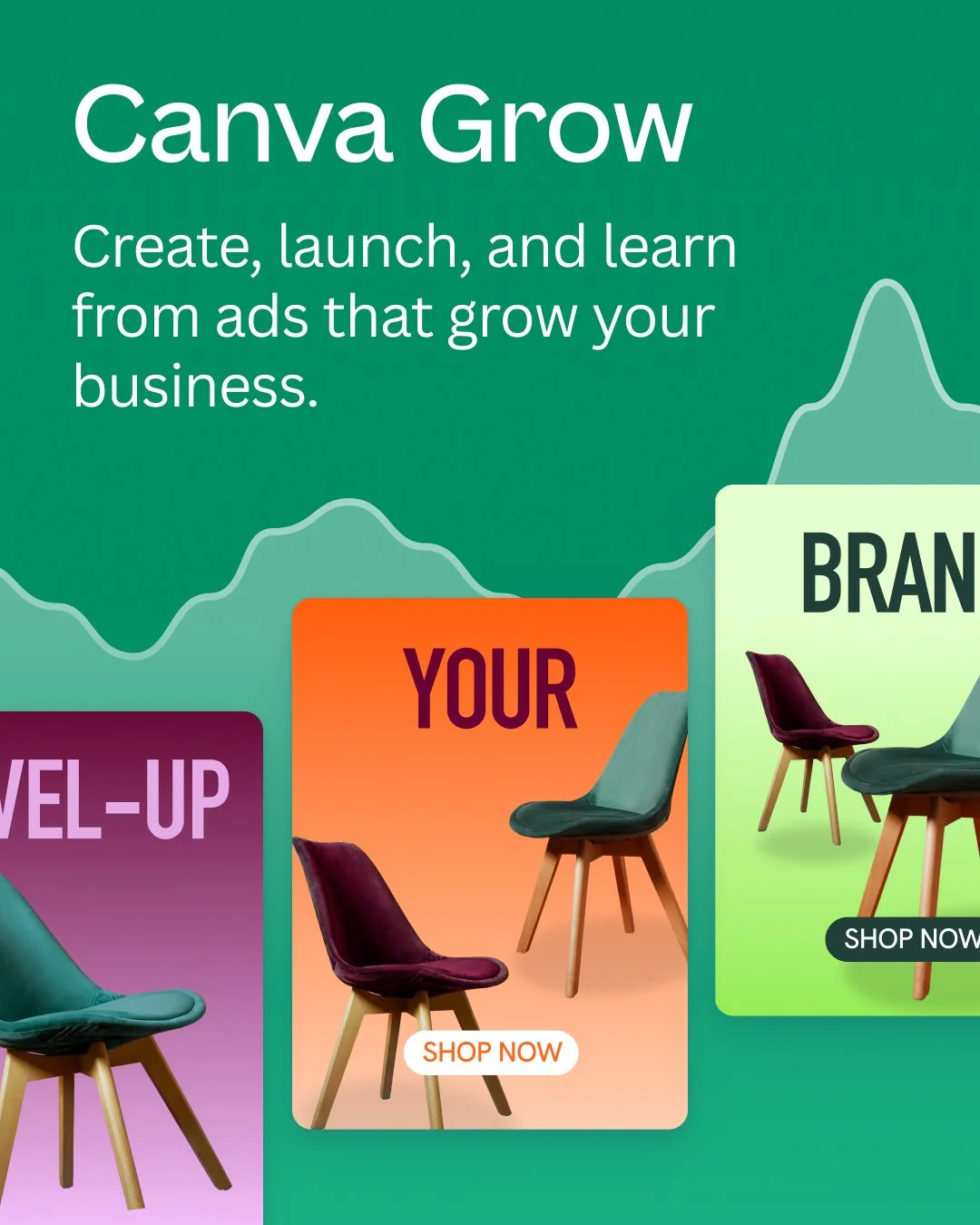 Canva Grow promotional graphic featuring colorful chair advertisements and the text “Create, launch, and learn from ads that grow your business.”