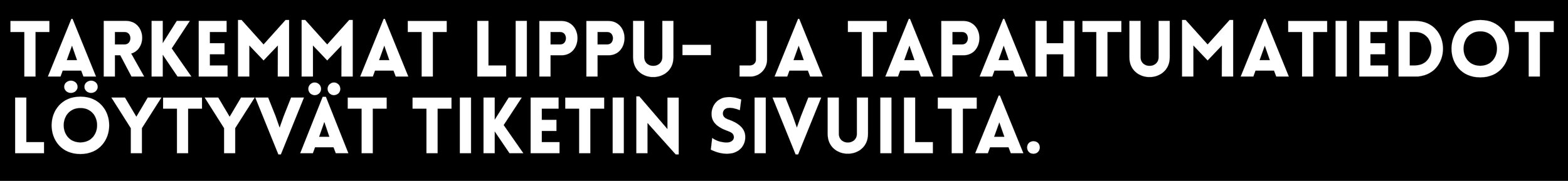 Teksti, jossa kerrotaan lipun- ja tapahtumatietojen löytämisestä Tiketin sivulta.