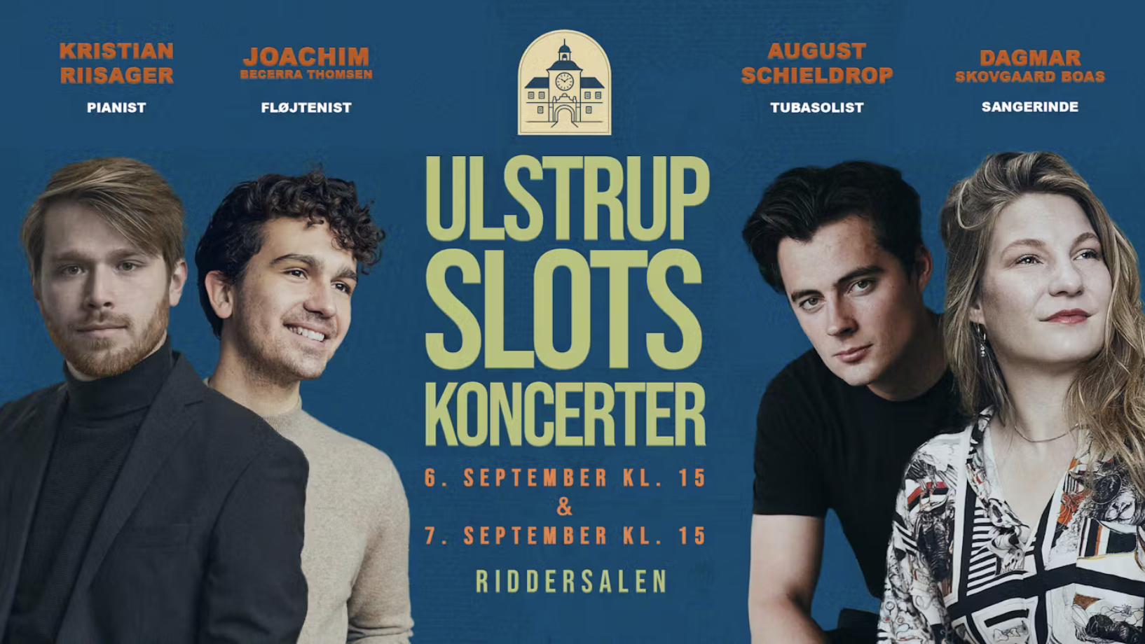 Poster for Ulstrup Slots concerts featuring four musicians with their names and roles: Kristian Riisager, pianist; Joachim Bølger Thomsen, flutist; August Schieldrop, tubasist; Dagmar Skovgaard Boas, singer. The event is scheduled for September 6 and