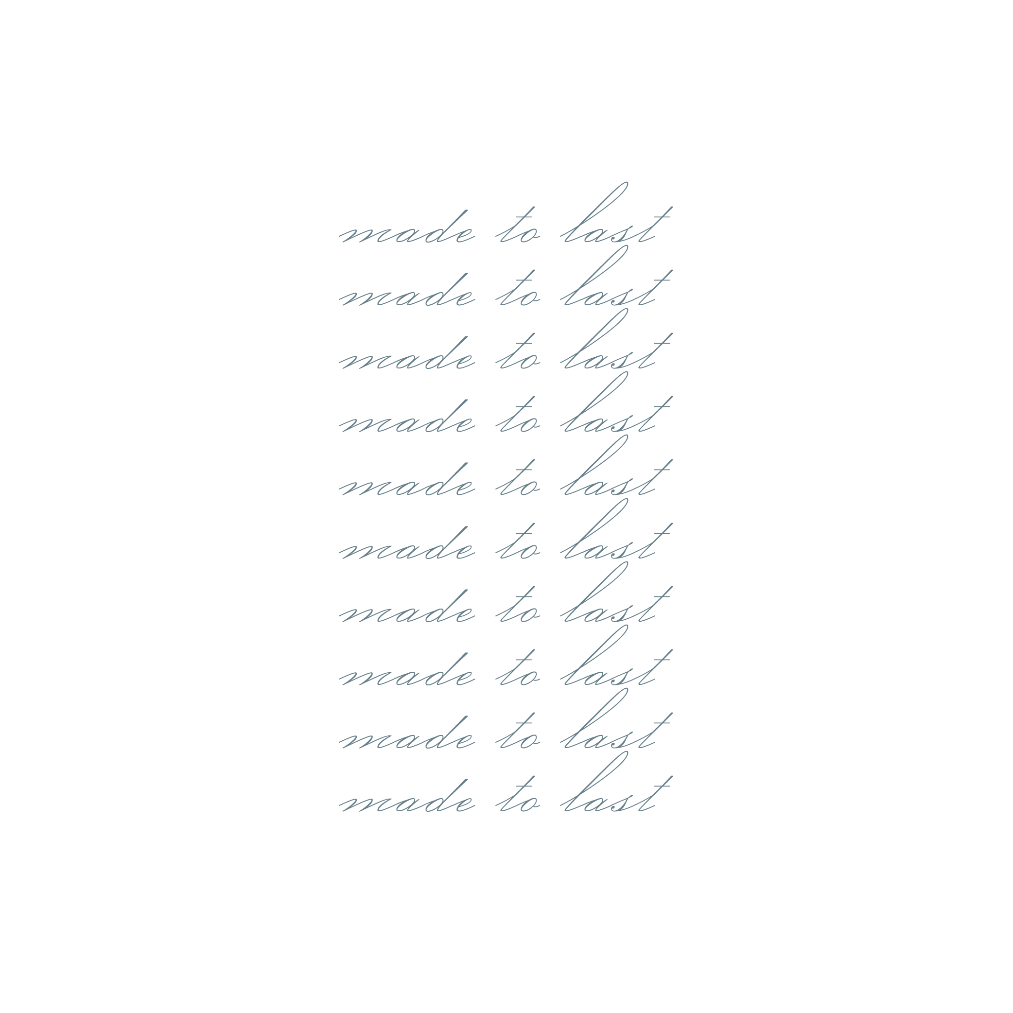 Black background with repeating cursive text stating 'made to last' in grayish handwriting.