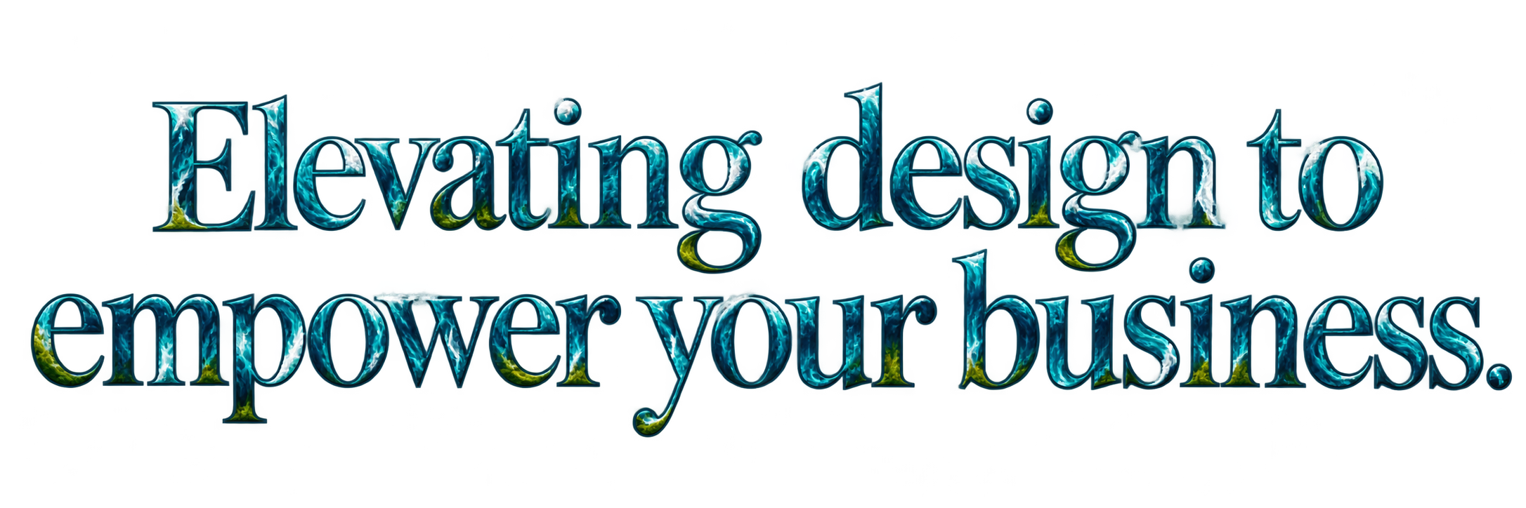Elevating design to empower your business.