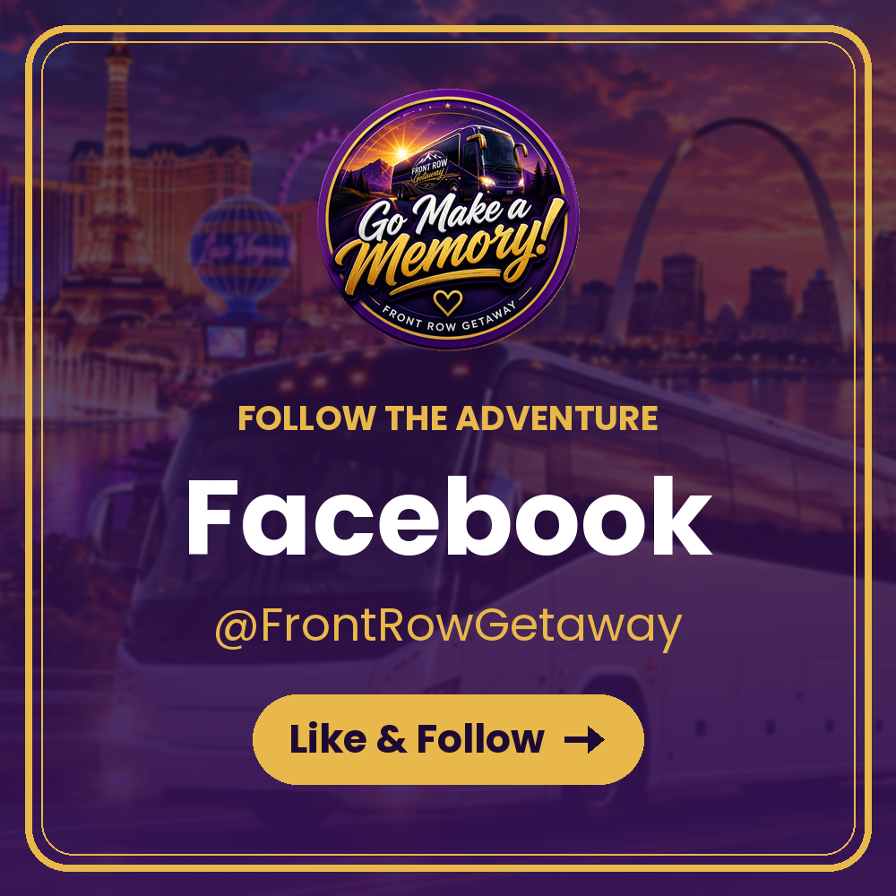 Follow Front Row Getaway on Facebook, @FrontRowGetaway