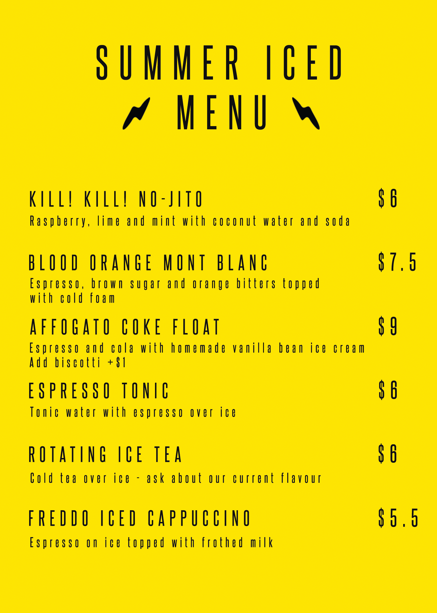 Bright yellow summer iced drinks menu designed for Kill! Kill! Coffee using condensed black typography and lightning bolt graphics.