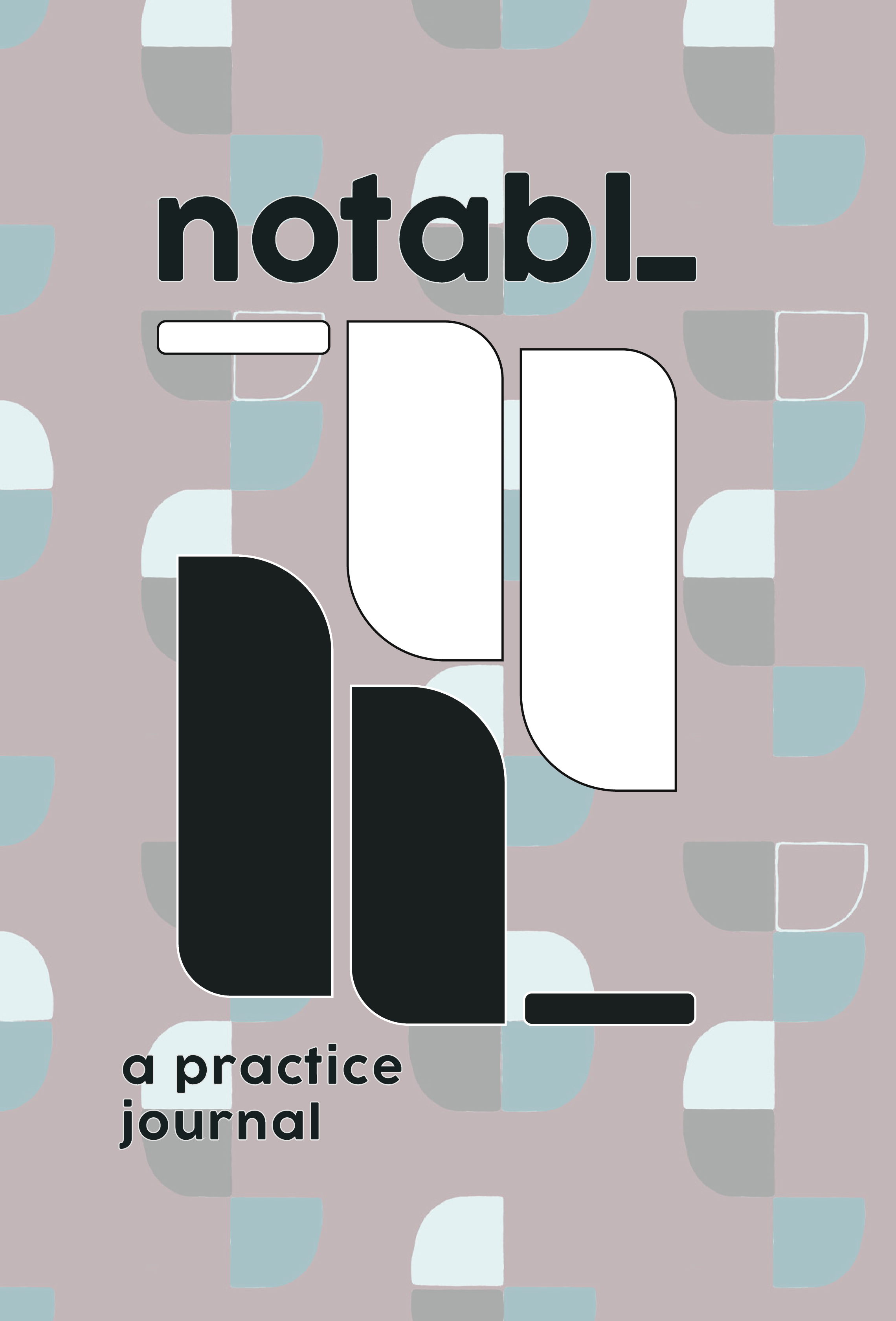 Mauve Notabl. practice journal cover featuring oversized white and black graphic shapes over an original Flodström geometric wallpaper pattern.
