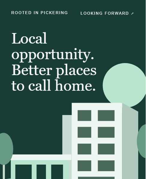 A promotional poster for a local real estate or community development organization with a dark green background, featuring the text 'ROOTED IN PICKERING LOOKING FORWARD', 'Local opportunity. Better places to call home.' and an illustration of a multi-story building and trees.