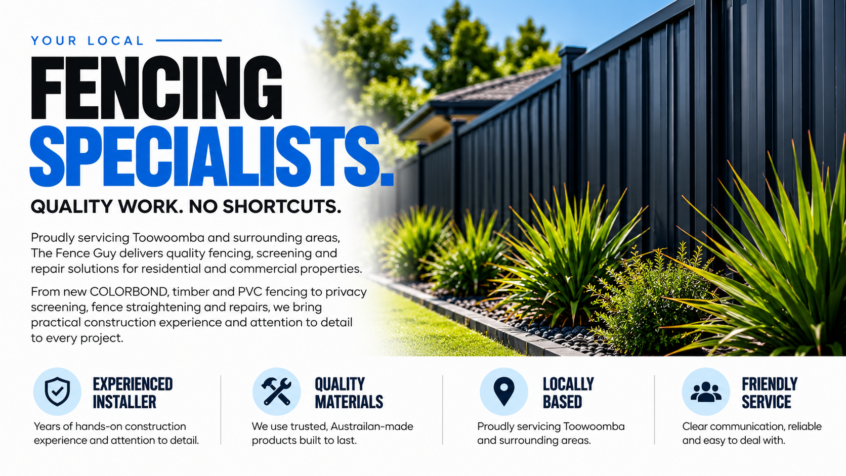 Advertisement for fencing services in Toowoomba, featuring a black fence and green plants along the yard. Highlights include experienced installer, quality materials, locally based, and friendly service.