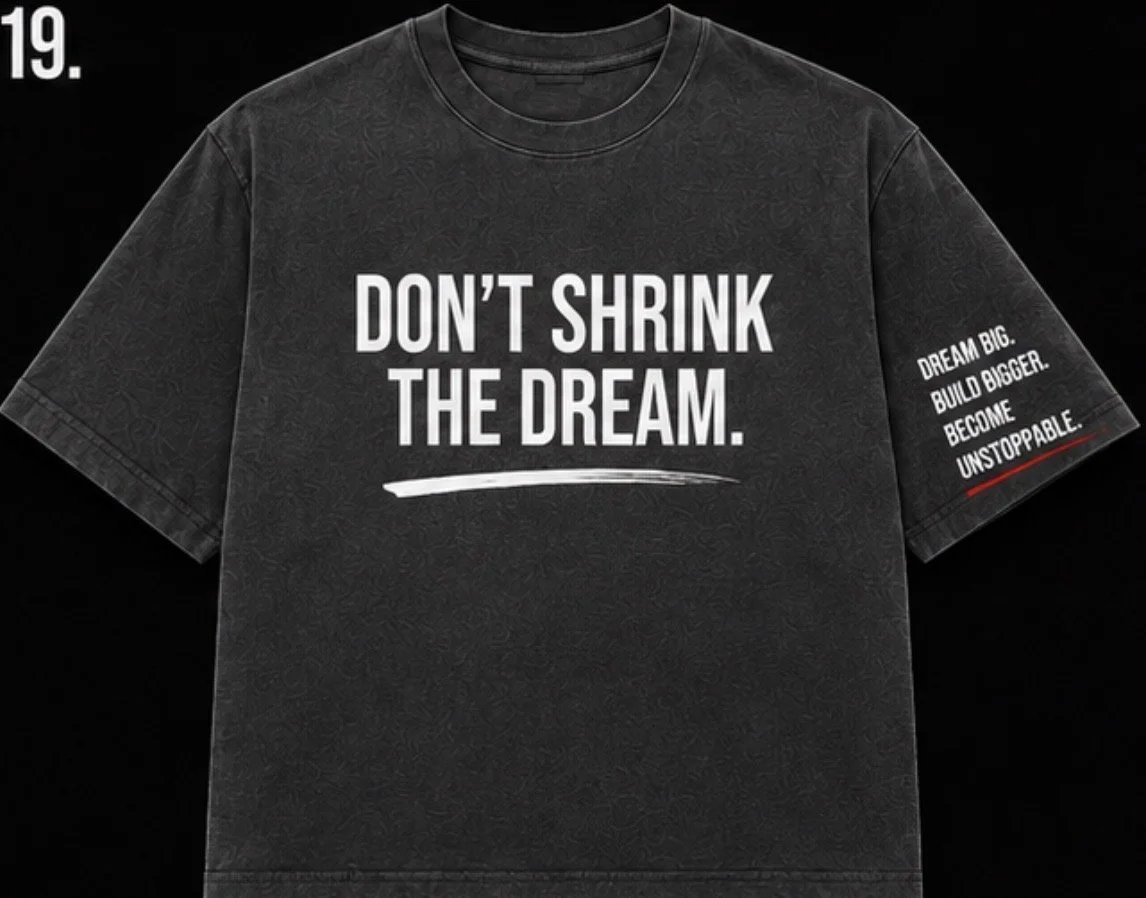 Don’t Shrink the Dream Statement Tee
