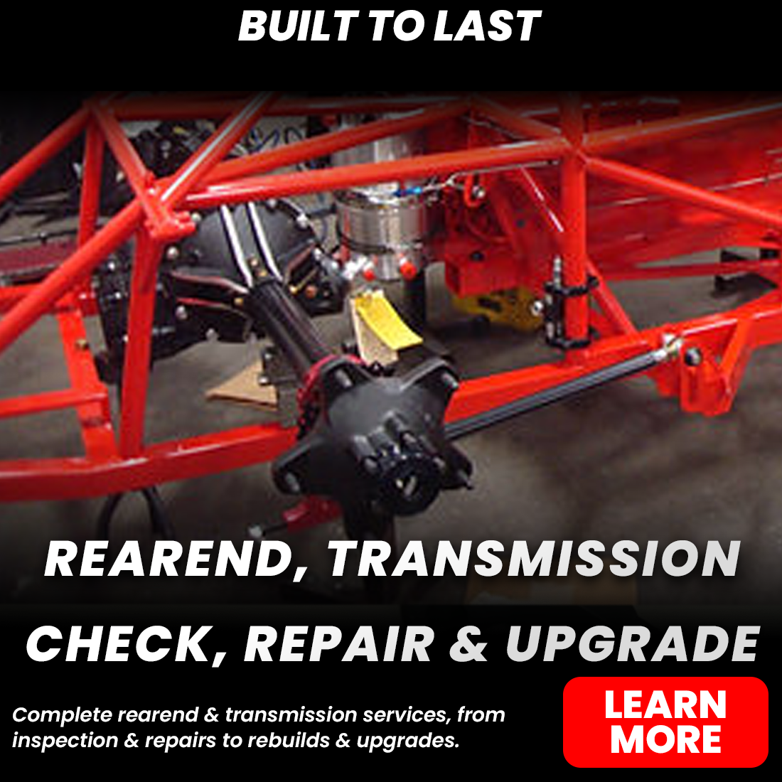 Red off-road vehicle chassis with exposed rear axle and transmission, promoting rear-end and transmission inspection, repair, rebuild, and upgrade services.