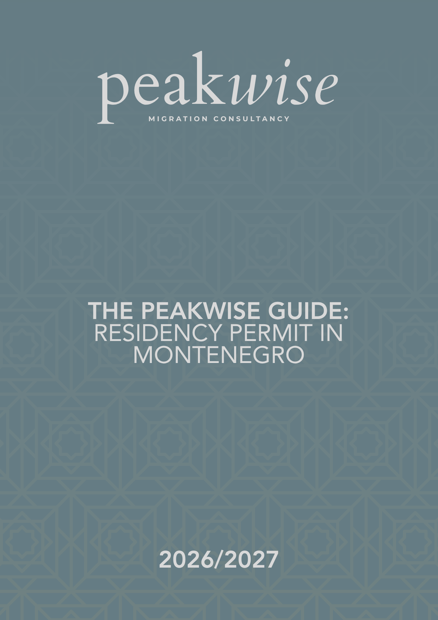Peakwise Migration Consultancy Guide “Residency Permit in Montenegro,” 2026/2027 edition.