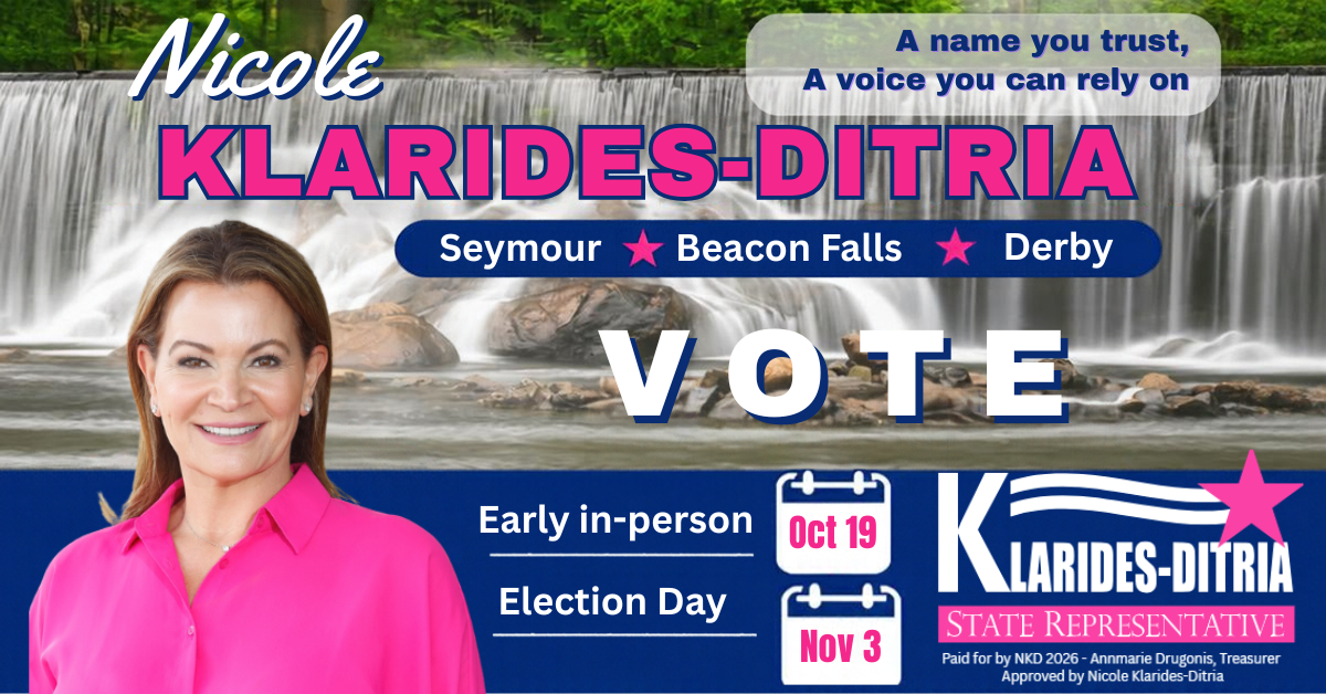 A campaign poster featuring Nicole Klarides-Ditria, a state representative candidate. The poster has a background of a waterfall and flowing water, with her portrait on the left side wearing a pink button-down shirt. The text highlights her name, the locations Seymour, Beacon Falls, and Derby, and encourages voting with early in-person voting on October 19 and Election Day on November 3. There is a slogan at the top right that says, 'A name you trust, A voice you can rely on.'