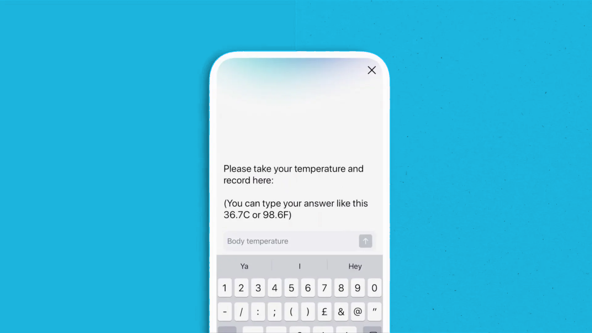 Patients got daily notifications to input and track their symptoms. Including their temperature, to understand if they were getting better or worse. 