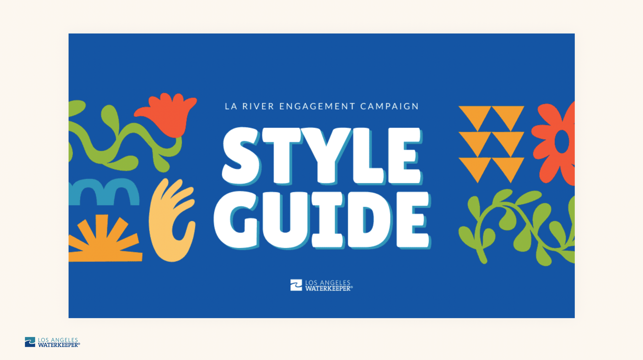 Cover of the 'Style Guide' for the LA River Engagement Campaign by Los Angeles Waterkeeper, featuring colorful floral and hand illustrations on a blue background.