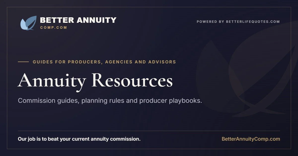 Annuity resources for producers, agencies and advisors: commission guides, planning rules and producer playbooks