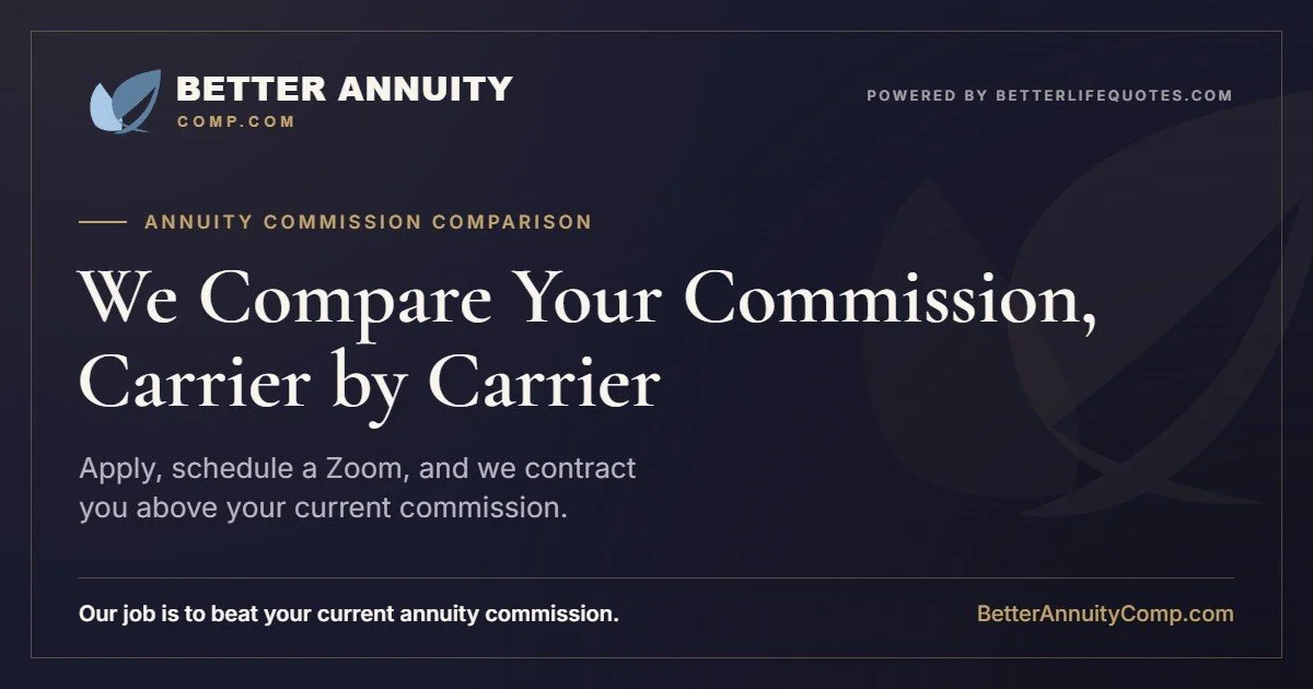 Annuity commission comparison: BetterAnnuityComp.com reviews your current commission carrier by carrier on a Zoom call