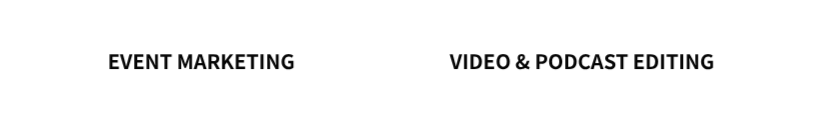 Graphic featuring buttons labeled “Event Marketing” and “Video & Podcast Editing.”