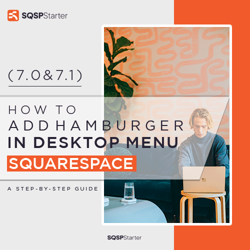 How to Add Hamburger to Desktop Menu Using Custom CSS Squarespace (7.1)