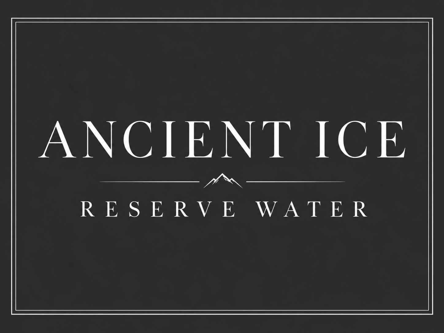 Black background with white text displaying 'Ancient Ice Reserve Water' and a mountain icon.