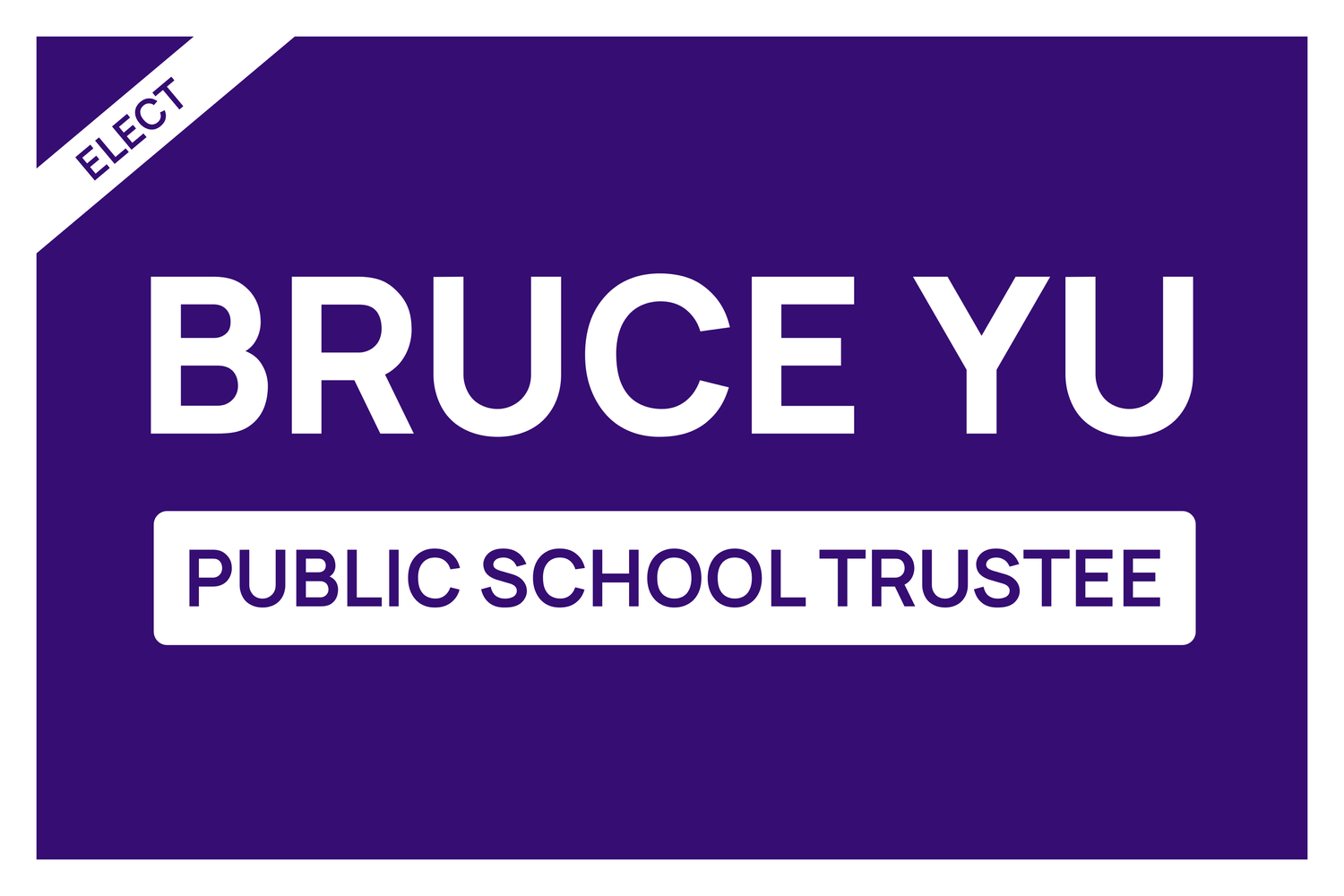 Bruce Yu for Public School Trustee