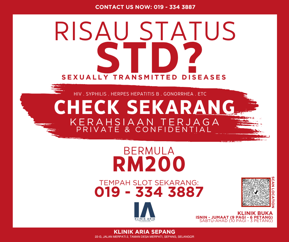 A health awareness red and white poster about sexually transmitted diseases (STDs), urging people to get tested. It provides a contact number, RM200 starting price, and a QR code for location. The poster is from Klinik Aria Sepang, with opening hours and address details.
