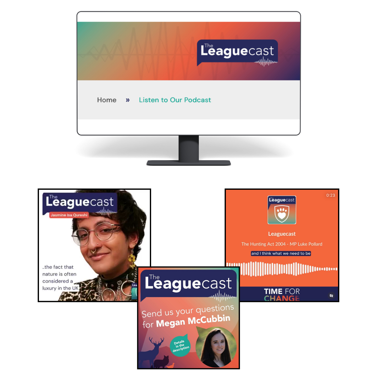 Screenshot of a podcast website called "The Leaguecast" with a menu option to listen to the podcast. Additional images include a profile photo of Jasmine Isa Qureshi, a colorful promotional graphic for Megan McCubbin, and a podcast episode cover titled "The Hunting Act 2004 - MP Luke Pollard" featuring an audio waveform.