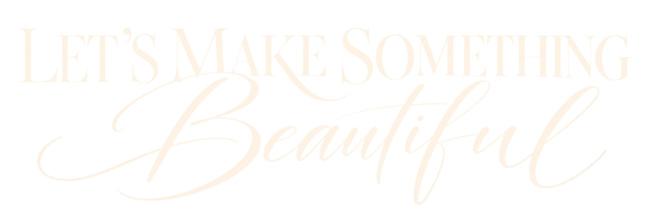 Elegant wedding stationery boutique logo reading “Let’s Make Something Beautiful.”
