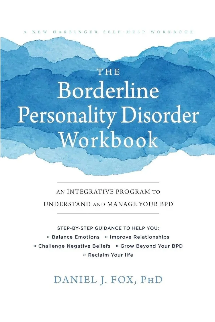 The Borderline Personality Disorder Workbook by Daniel J. Fox, PhD, book cover
